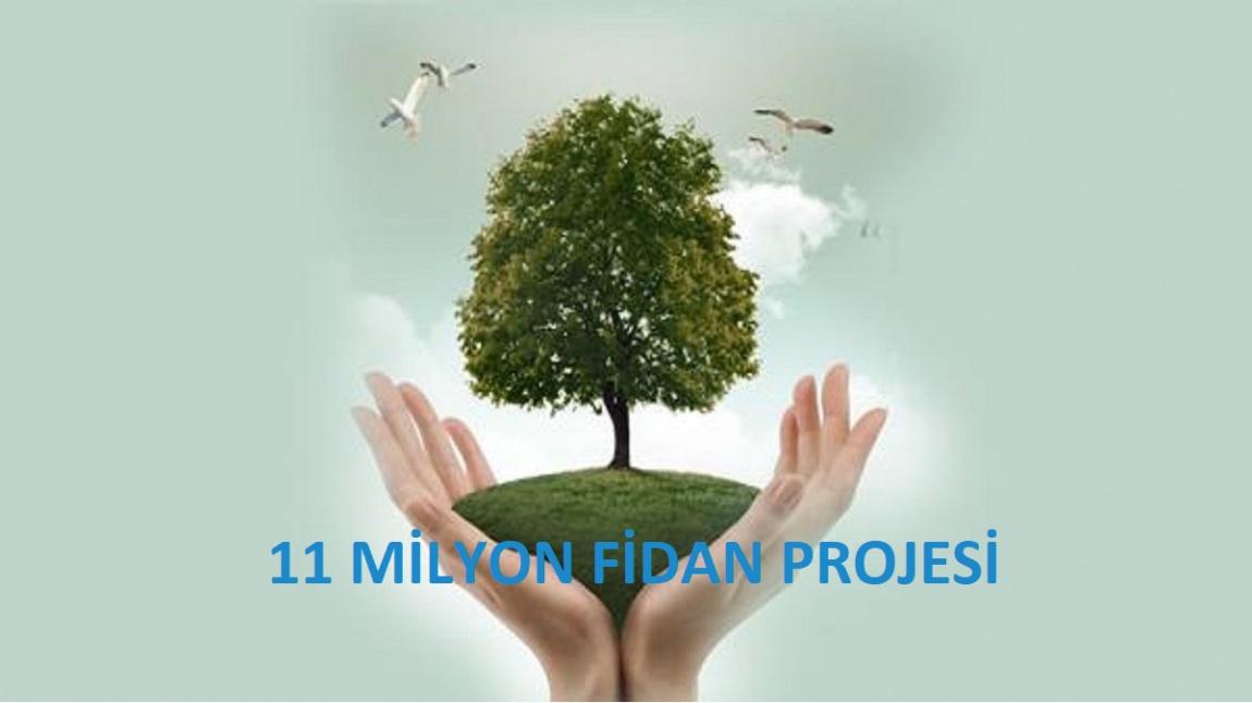 11 Milyon Fidan Projesine Okulumuzdan Destek